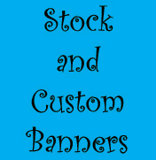 Stock and Custom Banners